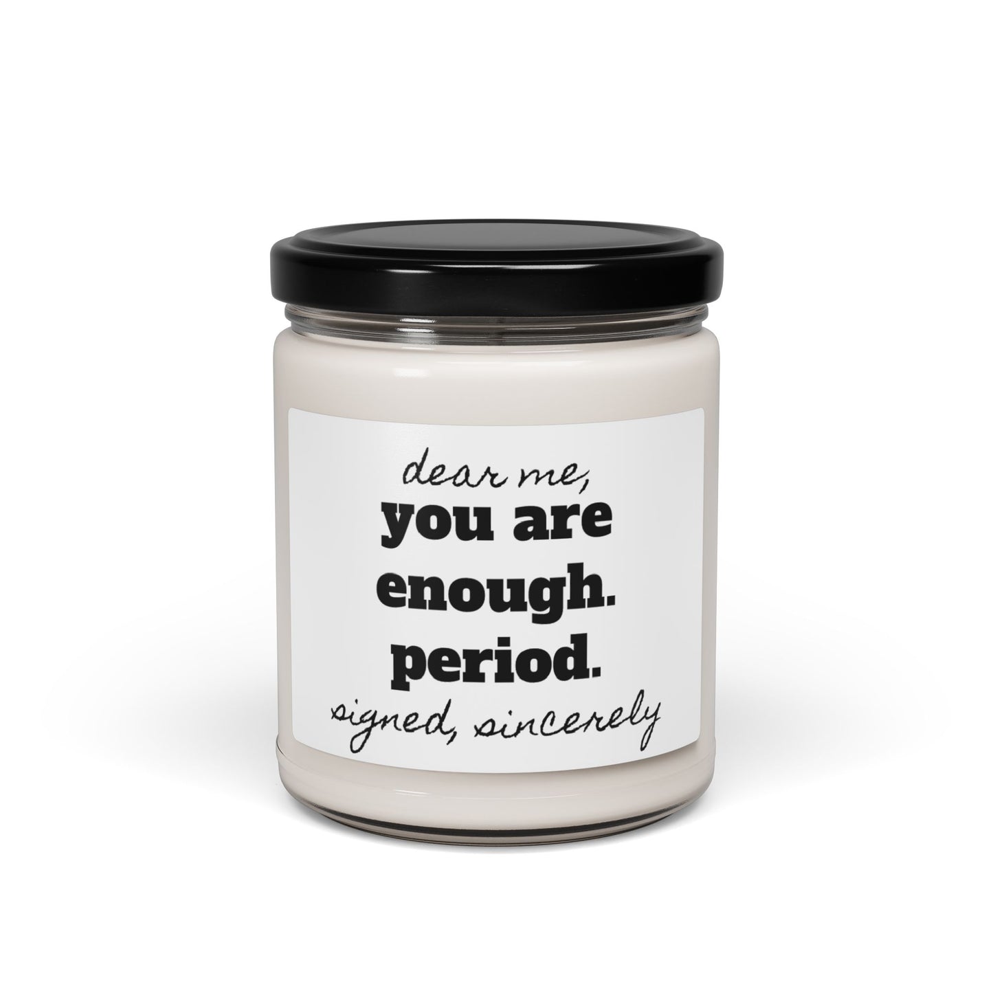 Dearly Sincerely Enough Candle, 9oz